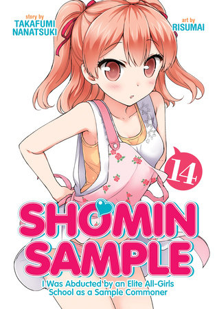 Cover of Shomin Sample: I Was Abducted by an Elite All-Girls School as a Sample Commoner Vol 14