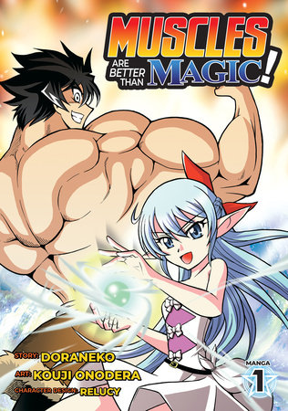 Cover of Muscles Are Better Than Magic! Vol. 1