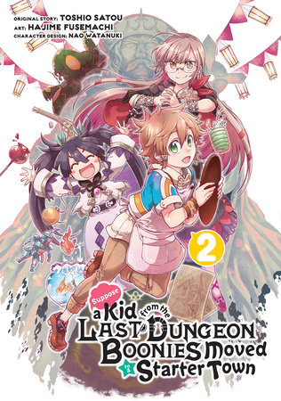 Cover of Suppose a Kid From the Last Dungeon Boonies Moved to a Starter Town Vol 2