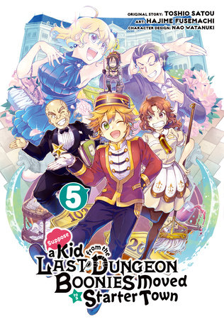 Cover of Suppose a Kid From the Last Dungeon Boonies Moved to a Starter Town Vol 5