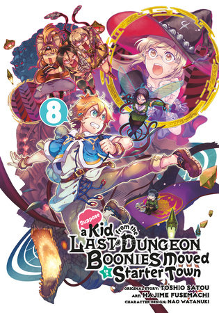 Cover of Suppose a Kid From the Last Dungeon Boonies Moved to a Starter Town Vol. 8