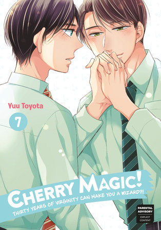Cover of Cherry Magic! Thirty Years of Virginity Can Make You a Wizard?! Vol 7