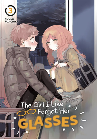 Cover of The Girl I Like Forgot Her Glasses Vol 3