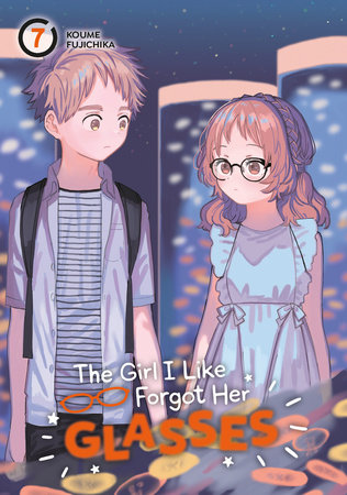 Cover of The Girl I Like Forgot Her Glasses Vol 7