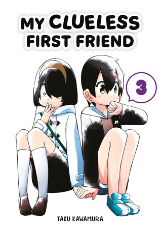 Cover of My Clueless First Friend Vol 3
