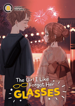 Cover of The Girl I Like Forgot Her Glasses Vol 8