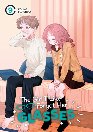 Cover of The Girl I Like Forgot Her Glasses Vol 9