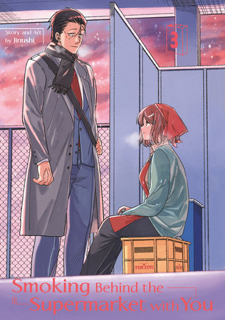 Cover of Smoking Behind the Supermarket with You Vol 3