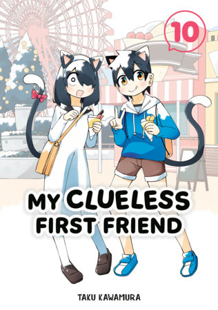 Cover of My Clueless First Friend Vol 10