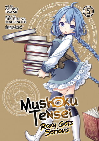 Cover of Mushoku Tensei: Roxy Gets Serious Vol 5