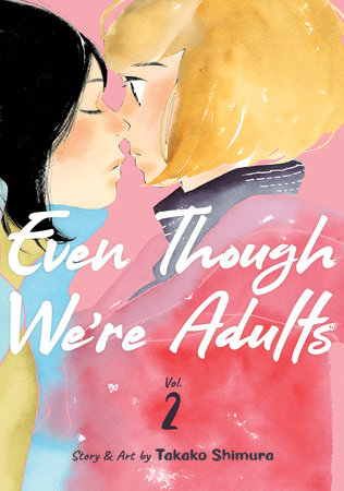 Cover of Even Though We're Adults Vol 2