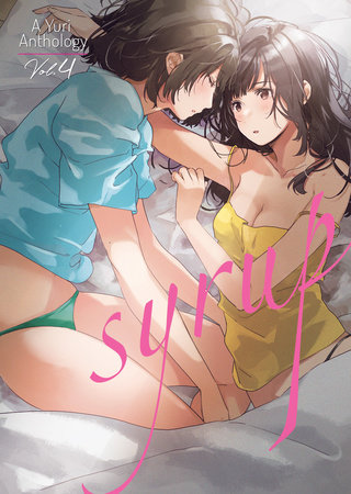 Cover of Syrup: A Yuri Anthology Vol 4