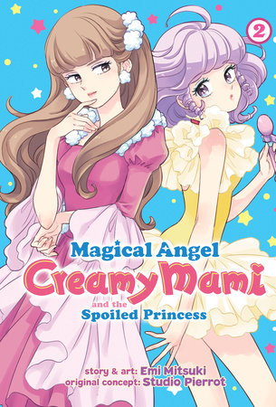 Cover of Magical Angel Creamy Mami and the Spoiled Princess Vol 2