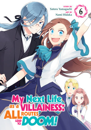 Cover of My Next Life as a Villainess: All Routes Lead to Doom! Vol 6