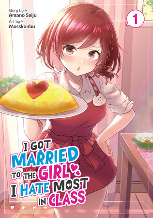 Cover of I Got Married to the Girl I Hate Most in Class Vol. 1