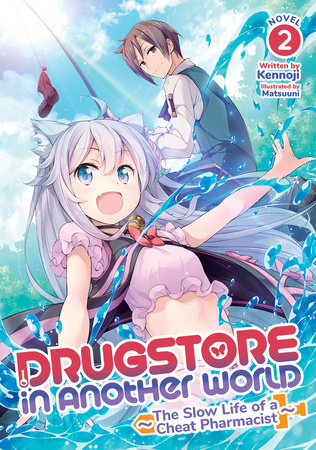 Cover of Drugstore in Another World: The Slow Life of a Cheat Pharmacist Vol 2
