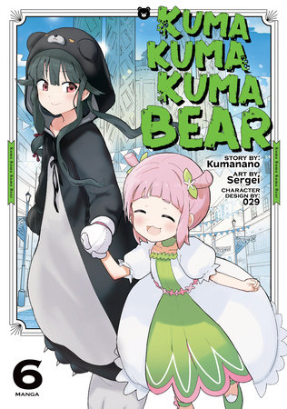 Cover of Kuma Kuma Kuma Bear Vol 6