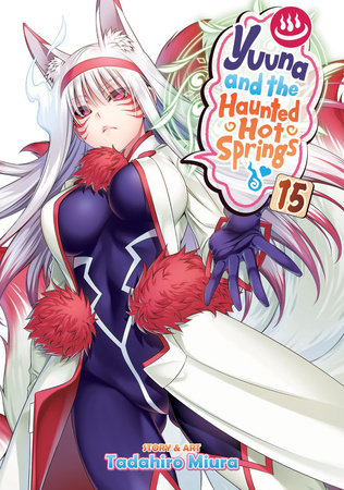 Cover of Yuuna and the Haunted Hot Springs Vol 15
