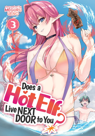 Cover of Does a Hot Elf Live Next Door to You? Vol 3