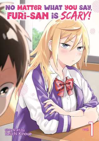 Cover of No Matter What You Say, Furi-san is Scary! Vol. 1