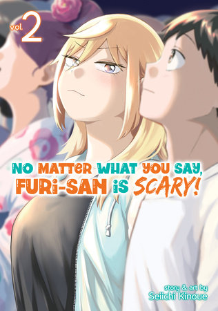 Cover of No Matter What You Say, Furi-san is Scary! Vol 2