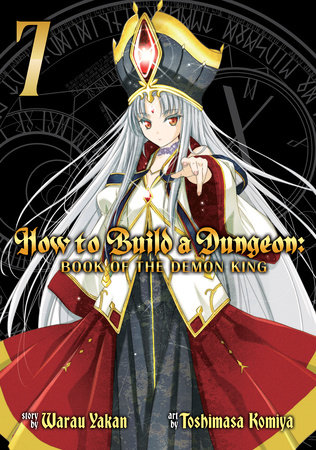 Cover of How to Build a Dungeon: Book of the Demon King Vol 7