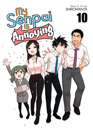 Cover of My Senpai Is Annoying Vol 10