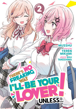 Cover of There's No Freaking Way I'll be Your Lover! Unless... Vol 2