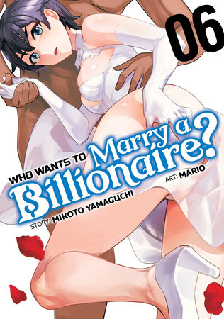 Cover of Who Wants to Marry a Billionaire? Vol 6