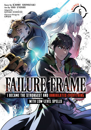 Cover of Failure Frame: I Became the Strongest and Annihilated Everything With Low-Level Spells Vol 6