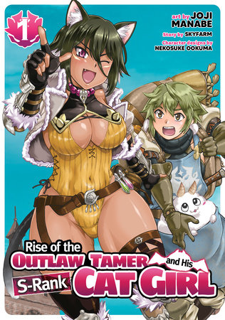 Cover of Rise of the Outlaw Tamer and His Wild S-Rank Cat Girl Vol. 1