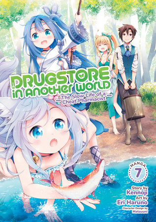 Cover of Drugstore in Another World: The Slow Life of a Cheat Pharmacist Vol 7