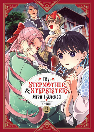 Cover of My Stepmother and Stepsisters Aren't Wicked Vol 2