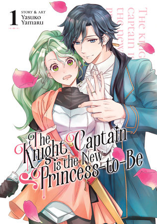 Cover of The Knight Captain is the New Princess-to-Be Vol. 1