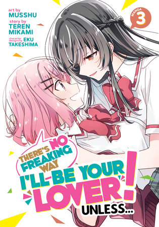 Cover of There's No Freaking Way I'll be Your Lover! Unless... Vol 3