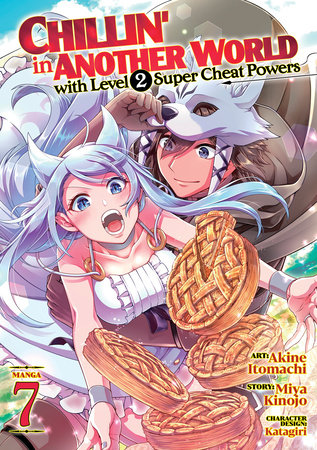 Cover of Chillin' in Another World with Level 2 Super Cheat Powers Vol 7