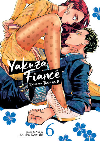 Cover of Yakuza Fiancé: Raise wa Tanin ga Ii Vol 6