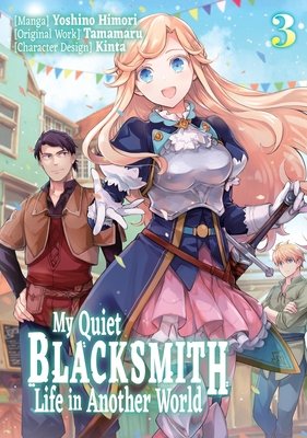 Cover of My Quiet Blacksmith Life in Another World Vol. 3