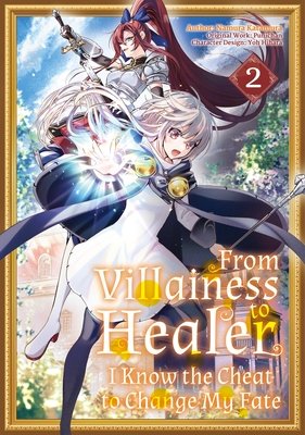 Cover of From Villainess to Healer: I Know the Cheat to Change My Fate Vol 2