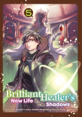 Cover of The Brilliant Healer's New Life in the Shadows Vol 5