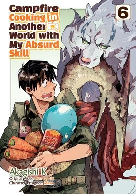 Cover of Campfire Cooking in Another World with My Absurd Skill Vol. 6