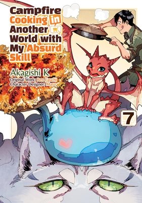 Cover of Campfire Cooking in Another World with My Absurd Skill Vol. 7