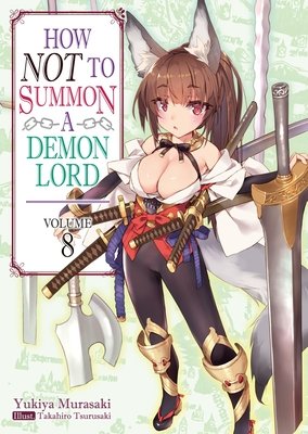 Cover of How NOT to Summon a Demon Lord Vol 8