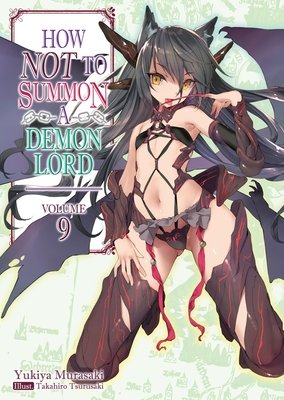 Cover of How NOT to Summon a Demon Lord Vol 9