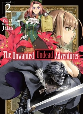 Cover of The Unwanted Undead Adventurer Vol 2