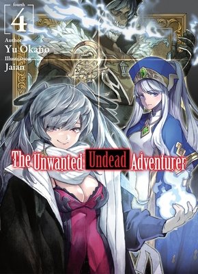 Cover of The Unwanted Undead Adventurer Vol 4