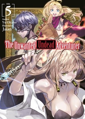 Cover of The Unwanted Undead Adventurer Vol 5