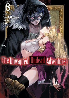 Cover of The Unwanted Undead Adventurer Vol 8
