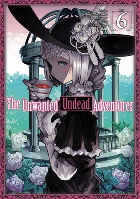 Cover of The Unwanted Undead Adventurer Vol 6