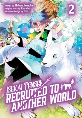Cover of Isekai Tensei: Recruited to Another World Vol 2